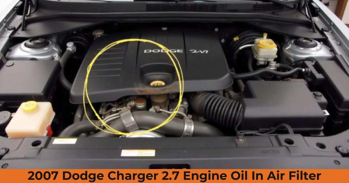 2007 Dodge Charger 2.7 Engine Oil In Air Filter